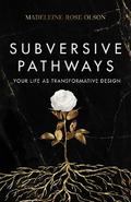 Subversive Pathways