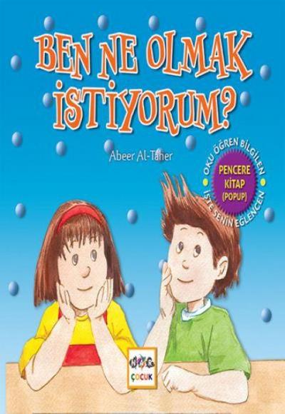 Ben Ne Olmak Istiyorum