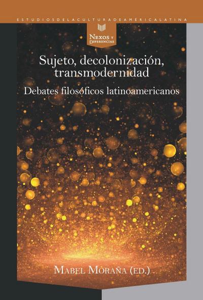 Sujeto, decolonización, transmodernidad
