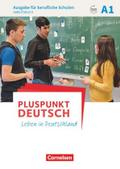 Pluspunkt Deutsch - Leben in Deutschland - Ausgabe für berufliche Schulen - A1