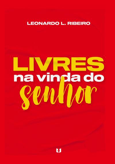 Livres na vinda do Senhor