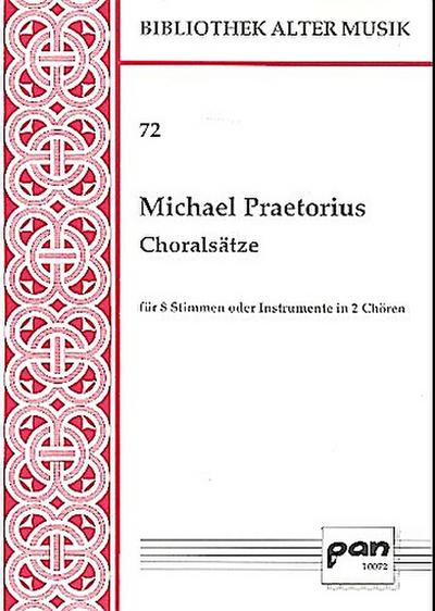 Choralsätze für 8 Stimmen oderInstrumente in 2 Chören