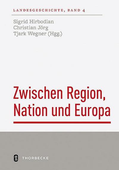 Zwischen Region, Nation und Europa