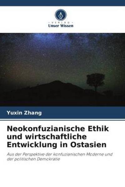 Neokonfuzianische Ethik und wirtschaftliche Entwicklung in Ostasien