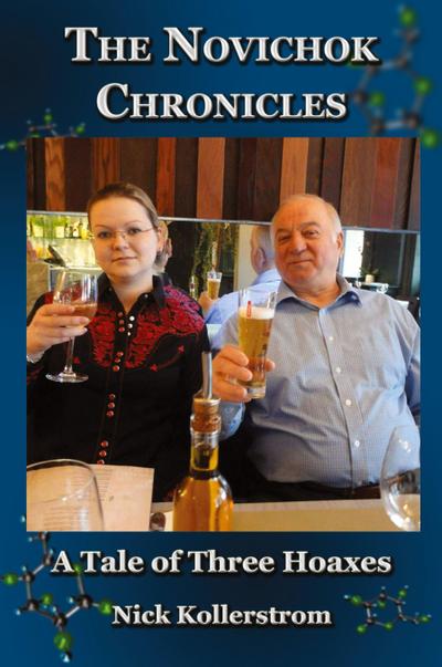 The Novichok Chronicles, The Skripal and Navalny Hoaxes Compared