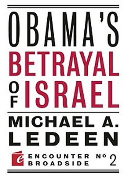 Obama’s Betrayal of Israel