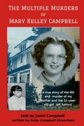 The Multiple Murders of Mary Kelley Campbell