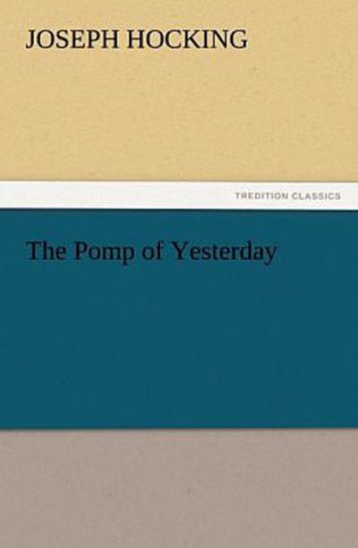 The Pomp of Yesterday