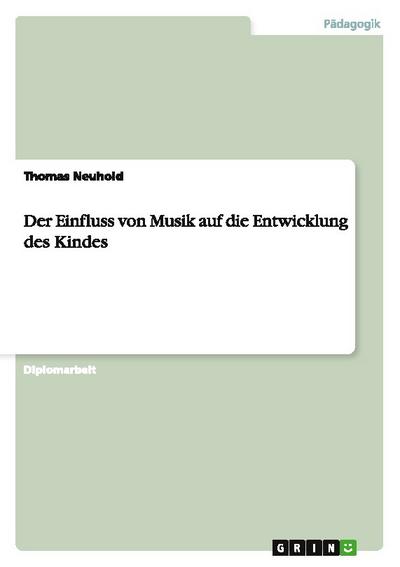 Der Einfluss von Musik auf die Entwicklung des Kindes