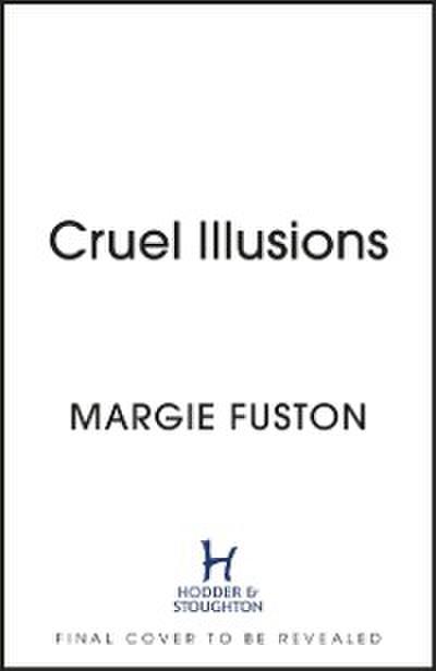 Cruel Illusions