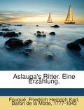 Aslauga’s Ritter, eine Erzählung