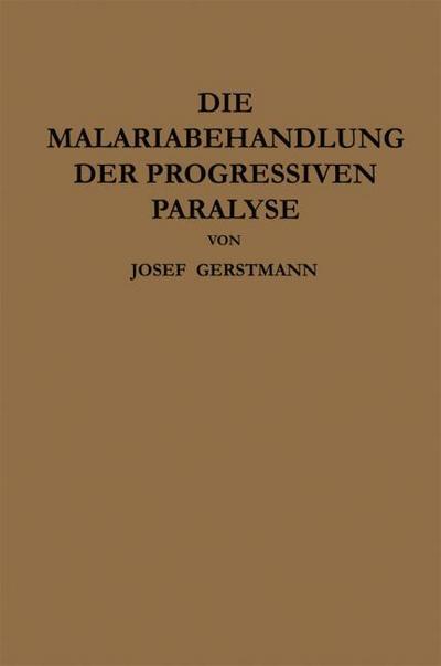 Die Malariabehandlung der Progressiven Paralyse