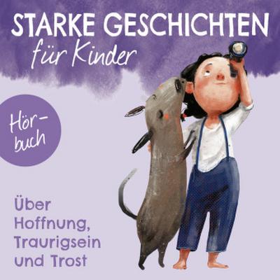 Über Hoffnung, Traurigsein und Trost - Hörbuch