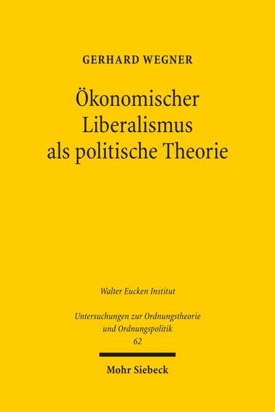 Ökonomischer Liberalismus als politische Theorie