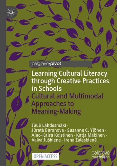 Learning Cultural Literacy through Creative Practices in Schools