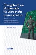 Übungsbuch zur Mathematik für Wirtschaftswissensch