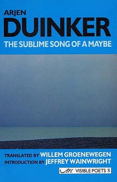 The Sublime Song of a Maybe
