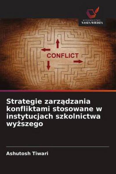 Strategie zarz¿dzania konfliktami stosowane w instytucjach szkolnictwa wy¿szego