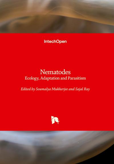 Nematodes - Ecology, Adaptation and Parasitism