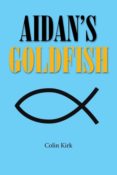 AIDAN’S GOLDFISH