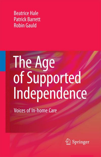 The Age of Supported Independence