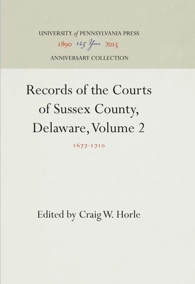 Records of the Courts of Sussex County, Delaware, Volume 2
