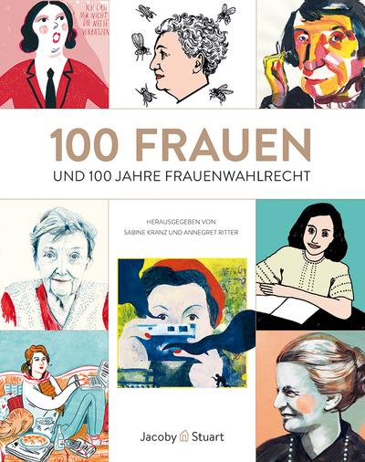 100 Frauen: und 100 Jahre Frauenwahlrecht in Deutschland und Österreich