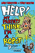 Help! My Parents Think I’m a Robot!