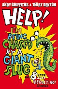 Help! I’m Being Chased by a Giant Slug!