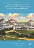 Global Perspectives on the Bretton Woods Conferenc