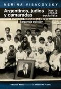 Argentinos, judíos y camaradas tras la utopía soci