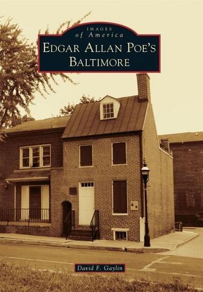 Edgar Allan Poe’s Baltimore