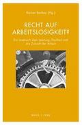 Recht auf Arbeitslosigkeit?