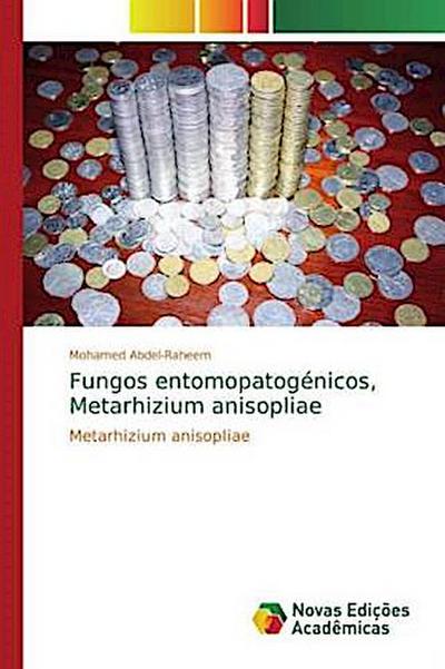 Fungos entomopatogénicos, Metarhizium anisopliae