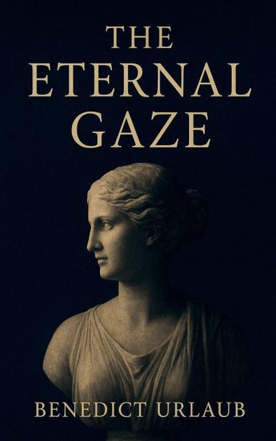 The Eternal Gaze