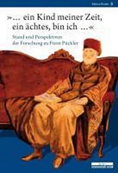 "... ein Kind meiner Zeit, ein ächtes, bin ich ..."