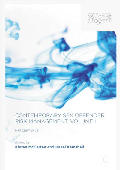 Contemporary Sex Offender Risk Management, Volume I
