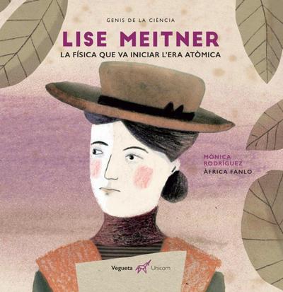 Lise Meitner. La física que va iniciar l’era atòmica