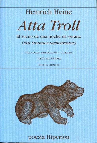 Atta troll : el sueño de una noche de verano. : (ein sommernachtstraum)