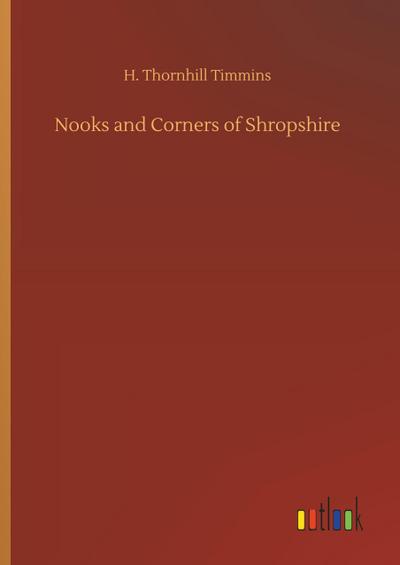 Nooks and Corners of Shropshire