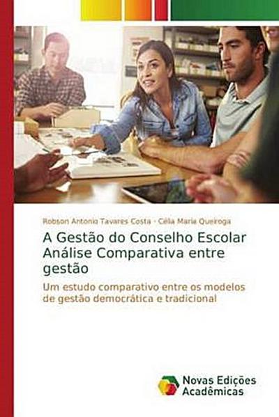 A Gestão do Conselho Escolar Análise Comparativa entre gestão - Robson Antonio Tavares Costa