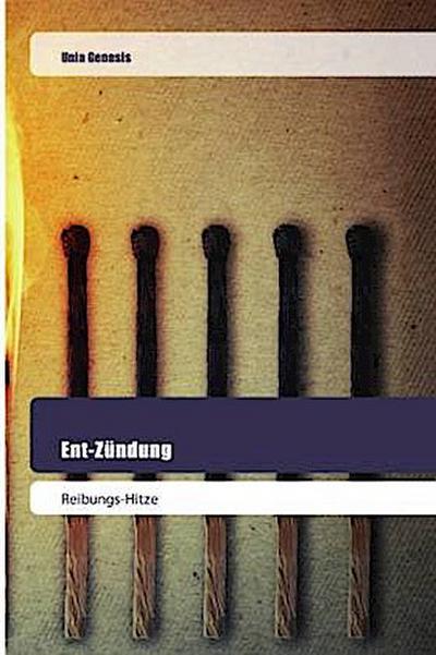 Ent-Zündung