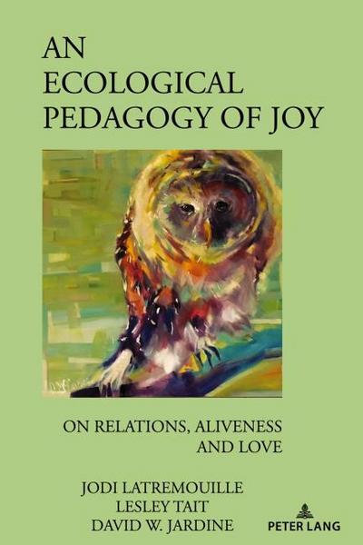 An Ecological Pedagogy of Joy