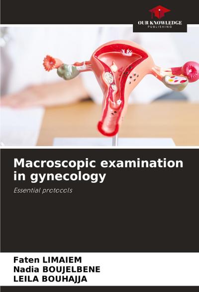 Macroscopic examination in gynecology