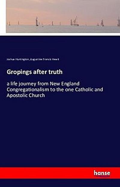 Gropings after truth