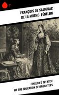 Fenelon’s Treatise on the Education of Daughters