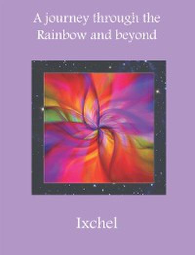 Journey Through the Rainbow and Beyond