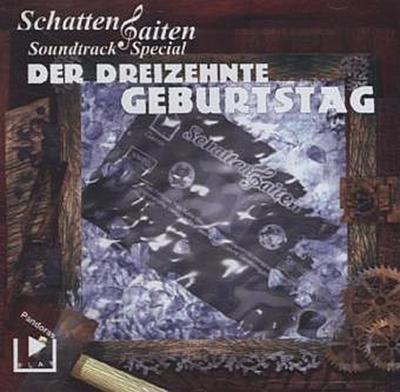 SchattenSaiten - Soundtrack Special: Der dreizehnte Geburtstag, 1 Audio-CD