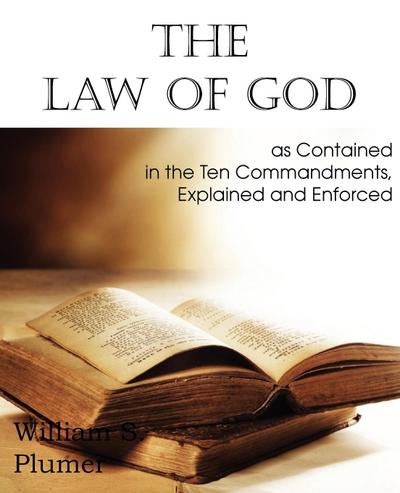 Law of God as Contained in the Ten Commandments