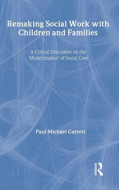 Remaking Social Work with Children and Families